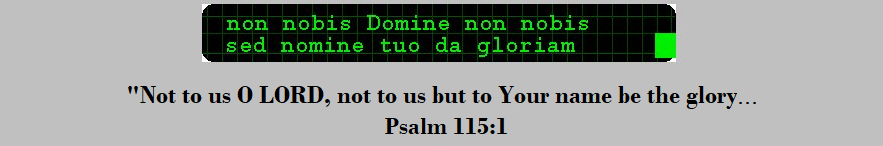 non nobis Domine...
